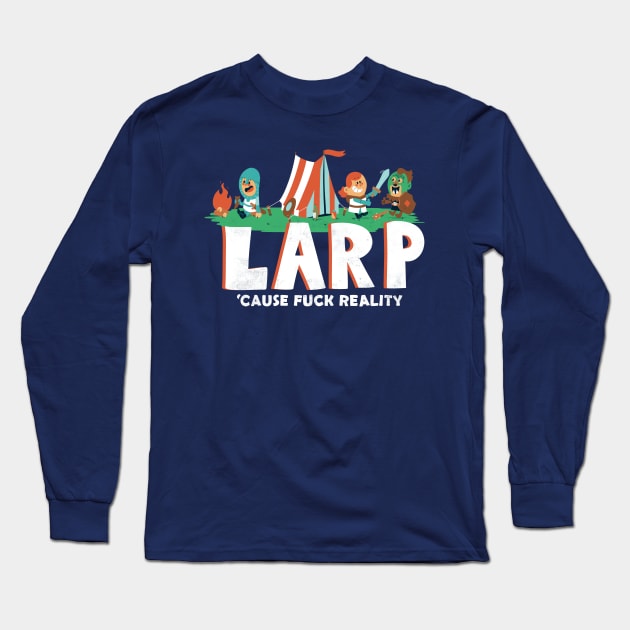 LARP - 'cause f*** reality Long Sleeve T-Shirt by Queenmob